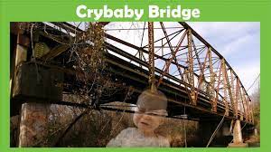 The Original Crybaby Bridge Anderson Sc Youtube Cry Baby Legendary Monsters The Originals