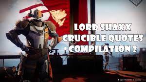 Maybe you would like to learn more about one of these? Lord Shaxx Quote Compilation 2 Destiny 2 Youtube