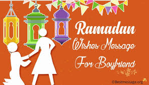 Happy ramadan 2021 wishes images, quotes, status, wallpaper, messages: Best Ramadan Kareem Wishes Greetings Messages For Boyfriend
