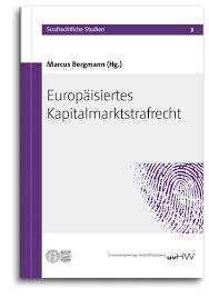 Check spelling or type a new query. Bergmann Europaisiertes Kapitalmarktstrafrecht Strafrechtliche Studien Universitatsverlag Halle Wittenberg