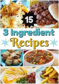 15 Three Ingredient Recipes The Diary Of A Frugal Family Three Ingredient Recipes Recipes Diy Food Recipes
