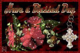 Have a blessed day gif. Gif Image Most Wanted Have A Blessed Day Gif