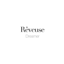 Reveuse Dreamer French Quotes French Word Tattoos French Words
