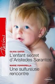 L'enfant secret d'Aristedes Sarantos + Une sulfureuse rencontre (Passions)  by Olivia Gates