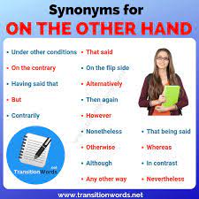 Another Word For On The Other Hand 18 Useful Synonyms For On The Other Hand Transition Words Transition Words Vocabulary Words Words