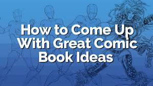 Check spelling or type a new query. Comic Book Ideas Bringing Them To Life Quality Comix