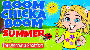 Boom Chicka Boom Summer Songs For Kids By The Learning Station Your Kids Will Love This Silly Song For Childre Learning Stations Kids Songs Kindergarten Songs