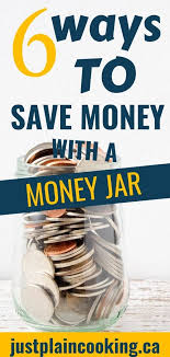 Maybe you would like to learn more about one of these? Save Money With A Money Jar Just Plain Cooking