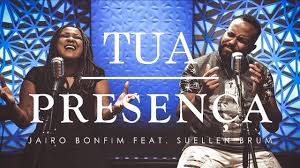 Maybe you would like to learn more about one of these? Tua Presenca Jairo Bonfim Feat Suellen Brum Youtube