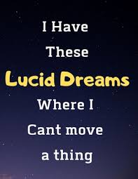 We did not find results for: I Have These Lucid Dreams Where I Cant Move A Thing Juice Wrld Song Lyric Notebook