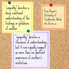 Empathy Denotes A Deep Emotional Understanding Of The Feelings Or Problems Or Another Sympathy Denotes A Closeness Of Understan Emotions Wonderful Words Words