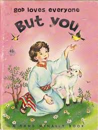 God Loves Everyone But You Weird Books Book Parody Books Classic Childrens Books