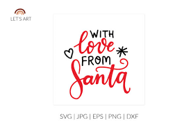 Available in png and vector. With Love From Santa Svg Xmas Funny Svg Graphic By Cyrilliclettering Creative Fabrica