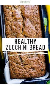 The Best Zucchini Bread In 2020 Zucchini Bread Healthy Zucchini Bread Recipes Healthy Dessert Recipes
