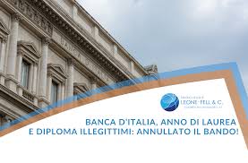 Bando del 20 aprile 2017. Banca D Italia Anno Di Laurea E Diploma Illegittimi Annullato Il Bando