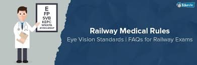 Railway Medical Rules Eye Vision Standards Faqs For