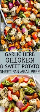 Reserve 1 cup of pasta water. Garlic Herb Chicken Sweet Potato Sheet Pan Meal Prep Cafe Delites