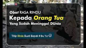 Dan jika keduanya sudah meninggal, maka lafadz 'hu' diganti menjadi 'huma' (allahummagh fi la humma) demikianlah ulasan mengenai doa untuk orang tua yang sudah meninggal. Jika Rindu Ayah Ibu Begini Caranya Obati Rasa Rindu Kepada Mereka Yang Sudah Meninggal Dunia Youtube