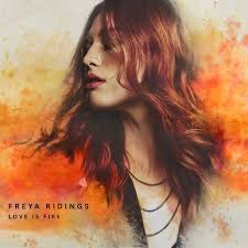 Hätte dir alles mögliche gegeben. Freya Ridings Love Is Fire Radio Essen