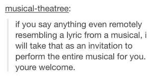 You Re Welcome What Can I Saaaayy Except You Re Welcome With Images Theatre Life Musical Theatre Theatre Nerds