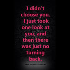 There Was No Turning Back Love Quotes Today Inspir Love Quotes Photos My Boyfriend Quotes Best Love Quotes