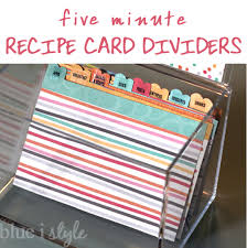 The inside of the box would need to fit tabbed recipe card dividers of 4″x6″, with an added 1/4″ height to accommodate the divider. Quick And Cute Recipe Box Dividers Blue I Style