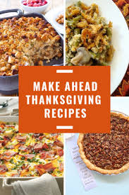 Maybe you would like to learn more about one of these? Make Ahead Thanksgiving Menu Ideas To Save You Time On The Day