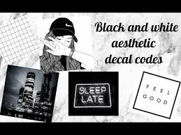 Roblox bloxburg white aesthetic decal id s. Black And White Aesthetic Decal Codes Youtube Black And White Aesthetic White Aesthetic Coding