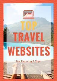 Top Travel Websites For Planning A Trip Tofu Traveler Travel Website Top Travel Websites Best Travel Websites