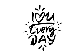 I Love You Everyday Graphic By Xtragraph Creative Fabrica