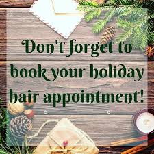 Hairappointment Haircolorist Newhair Holidayhairstyle Holiday Hairstyles Holiday Hair Salon Hair Appointment Quotes