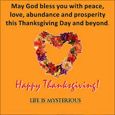 May God Bless You With Peace Love Abundance And Prosperity This Thanksgiving Day And Beyond Happy Thanksgiving Quotes Thanksgiving Quotes Thanksgiving Poems