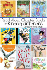 The Best Read Aloud Chapter Books For Kindergarten Read Aloud Chapter Books Kindergarten Books Toddler Books