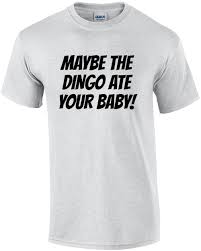 Maybe The Dingo Ate Your Baby Elaine Quote Funny Seinfeld 80 S T Shirt