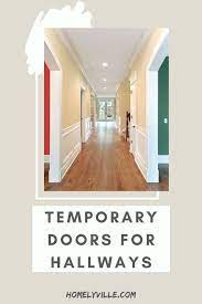 Temporary Doors For Hallways 5 Ideas To Cover A Door Opening Temporary Door Door Coverings Doors