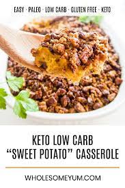 Keto Low Carb Sweet Potato Casserole Low Carb Sweet Potato Sweet Potato Recipes Casserole Sweet Potato Casserole
