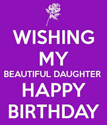 Birthday Wishes Words For My Daughter Awesome For Future Use Birthday Greetings For Daughter Happy Birthday Daughter Happy Birthday Quotes For Daughter