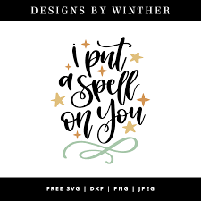 You can use this free cut file with your cricut or silhouette machine to make cute shirts, signs, coffee mugs, and so much more! Free I Put A Spell On You Svg Dxf Png Jpeg Svg Cricut Svg Files Free Free Svg