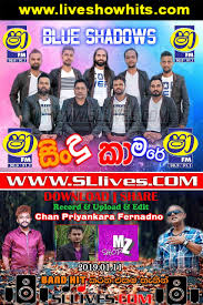 Find the latest music here that you can only hear elsewhere or download here. Shaa Fm Sindu Kamare With Blue Shadows 2019 01 11 Live Show Hits Live Musical Show Live Mp3 Songs Sinhala Live Show Mp3 Sinhala Musical Mp3
