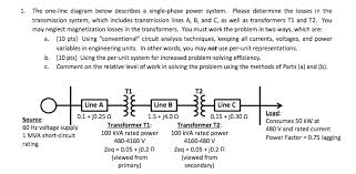 Check spelling or type a new query. The One Line Diagram Below Describes A Single Phase Chegg Com
