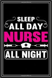 The day nurse capsules are intended for day time use and contain: Sleep All Day Nurse All Night Lined Notebook Journal For Night Shift Nurse Funny Christmas Day Gift For Night Shift Nurse Amazon De Notebooks Ratib Fremdsprachige Bucher