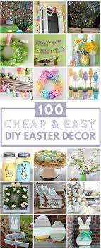 100 Cheap And Easy Diy Easter Decorations Easter Decorations Diy Easy Diy Easter Decorations Dollar Tree Easter Decor