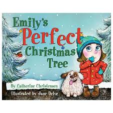 The year of the perfect christmas tree. Emily S Perfect Christmas Tree In Lds Christmas Books On Ldsbookstore Com
