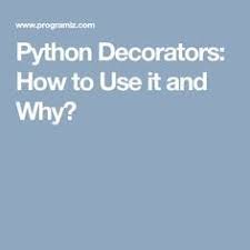 Python Decorators How To Use It And Why Python Python Programming Web Development Design