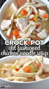 Old Fashioned Crock Pot Chicken Noodle Soup Chicken Noodle Soup Crock Pot Soup Recipes Chicken Noodle Crockpot Recipes Easy