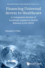 We did not find results for: Amazon Com Financing Universal Access To Healthcare A Comparative Review Of Landmark Legislative Health Reforms In The Oecd World Scientific Series In Health Investment And Financing Book 1 Ebook Alexander S Preker Kindle