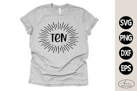 Download 10th Birthday Svg Ten Svg Tenth Birthday Tshirt Svg 1213234 Cut Files Design Bundles
