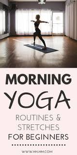 Morning Yoga Routines Stretches For Beginners In 2020 Morning Yoga Stretches Morning Yoga Morning Yoga Routine