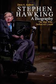 Stephen william hawking was born on january 8, 1942 in oxford although his family was living in north london at the time. Stephen Hawking A Biography The Man Who Defied All Limits Amazon De Andrew Dave A Fremdsprachige Bucher
