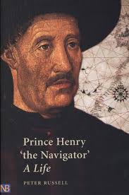 Prince Henry "the Navigator": A Life by Peter Russell, Paperback